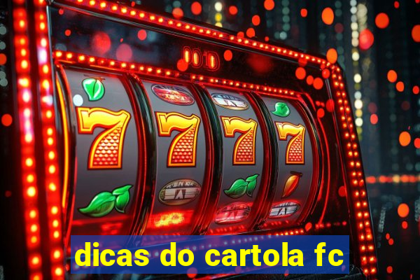 dicas do cartola fc